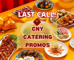 CNY Catering Promos - Last Call!